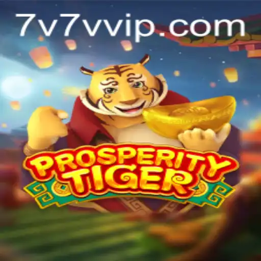Unveiling the Thrill of ProsperityTiger: An In-Depth Look at the 7V7V Experience